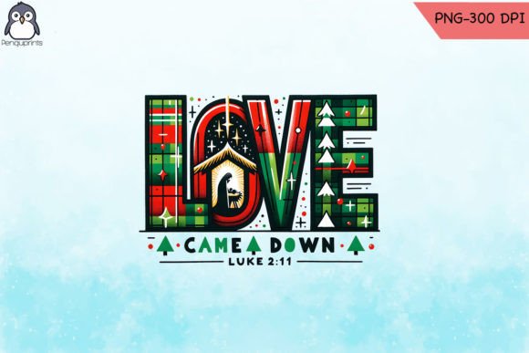 Love Came Down Luke 2.11 PNG: A Crafts and Graphics Review