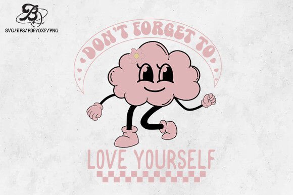 Self Love Quote Retro SVG PNG Design for Graphics and Crafts