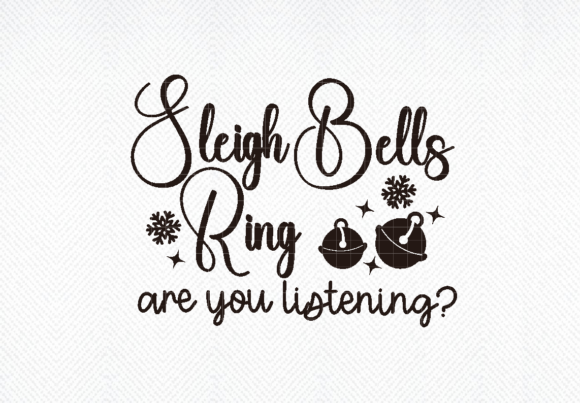 Sleigh Bells Ring SVG, Christmas SVG for Graphics and Crafts